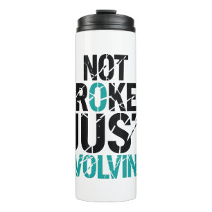 Mental Health Recovery Not Broken Quote Thermal Tumbler