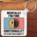 Mental Health Relatable Quote Key Ring<br><div class="desc">A minimal pastel keychain featuring a split-screen illustration—a smiling face on one side and chaotic scribbles on the other—paired with the relatable quote: “Mentally I’m fine. Emotionally? Let’s not talk about it.” 🎭🌀 This design blends humor and honesty to gently support mental health awareness 💛. It’s a small, comforting reminder...</div>