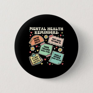 Mental Health Reminder Anxiety Positive Be Kind To 6 Cm Round Badge