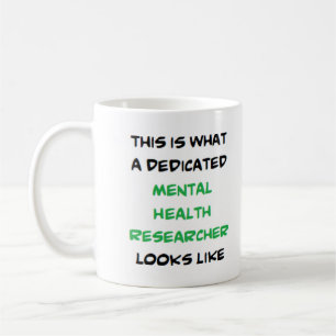 mental health researcher, dedicated coffee mug