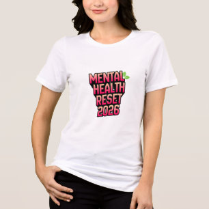 Mental Health Reset 2026 Shirt – Positive Mindset