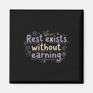 Mental Health Rest Exists Without Earning Self Car Magnet
