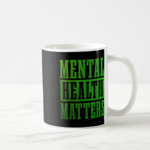 Mental Health S Awareness Month End The Stigma _5 Coffee Mug