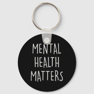 Mental Health S Awareness Month For Men And Women  Key Ring