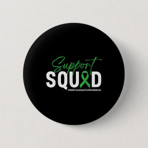 Mental Health S Awareness Support Squad Green Ribb 6 Cm Round Badge