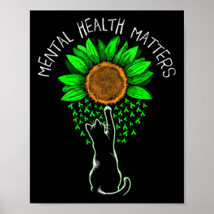 Mental Health S Cat Awareness Flower Women Men Kid Poster