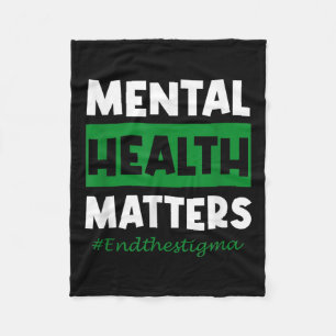 Mental Health S End The Stigma Awareness _1  Fleece Blanket