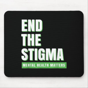 Mental Health S End The Stigma Awareness _2  Mouse Pad