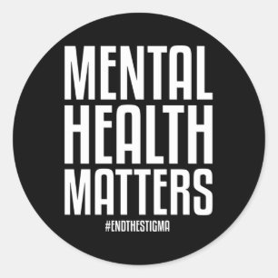 Mental Health S End The Stigma Mental Health Aware Classic Round Sticker
