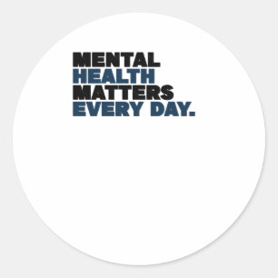 Mental Health S Every Day Sticker 