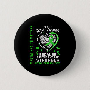 Mental Health S Granddaughter Mental Health Awaren 6 Cm Round Badge