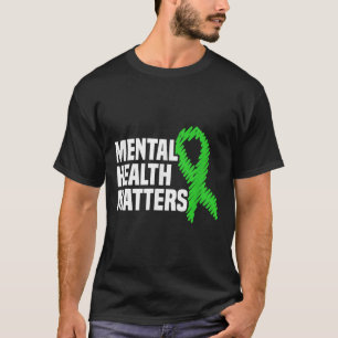 Mental Health S Green Ribbon Mental Health Awarene T-Shirt