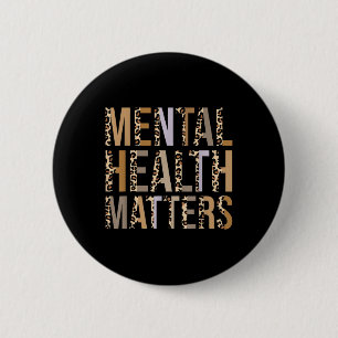 Mental Health S Leopard Print Mental Awareness Mon 6 Cm Round Badge