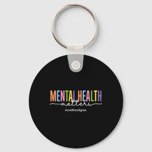 Mental Health S Mental Awareness End The Stigma Key Ring