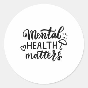 Mental Health S Mental Health Awareness _2 Classic Round Sticker