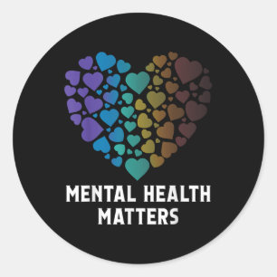 Mental Health S Mental Health Awareness Men Women Classic Round Sticker