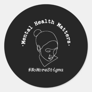 Mental Health S No More Stigma Mental Health Aware Classic Round Sticker