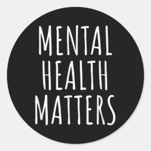 Mental Health S Raise Awareness Positive Message Classic Round Sticker
