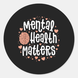 Mental Health S Shirt Women End The Stigma Illness Classic Round Sticker
