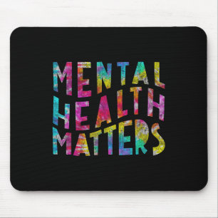 Mental Health S Tie Dye Mental Health Awareness Mouse Pad