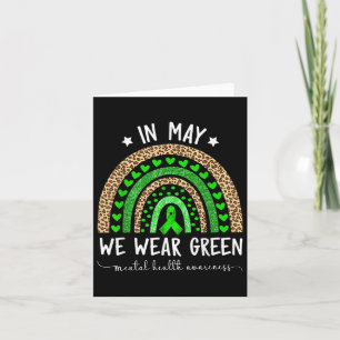 Mental Health S We Wear Green Mental Health Awaren Card
