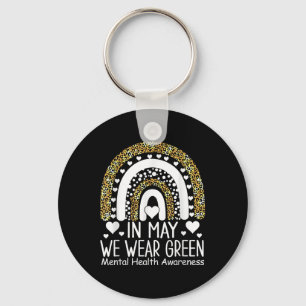 Mental Health S We Wear Green Mental Health Awaren Key Ring