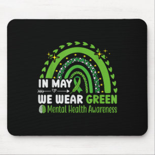 Mental Health S We Wear Green Mental Health Awaren Mouse Pad