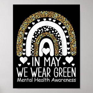 Mental Health S We Wear Green Mental Health Awaren Poster