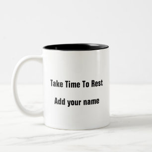 Mental Health - self care Take Time To Rest Two-Tone Coffee Mug