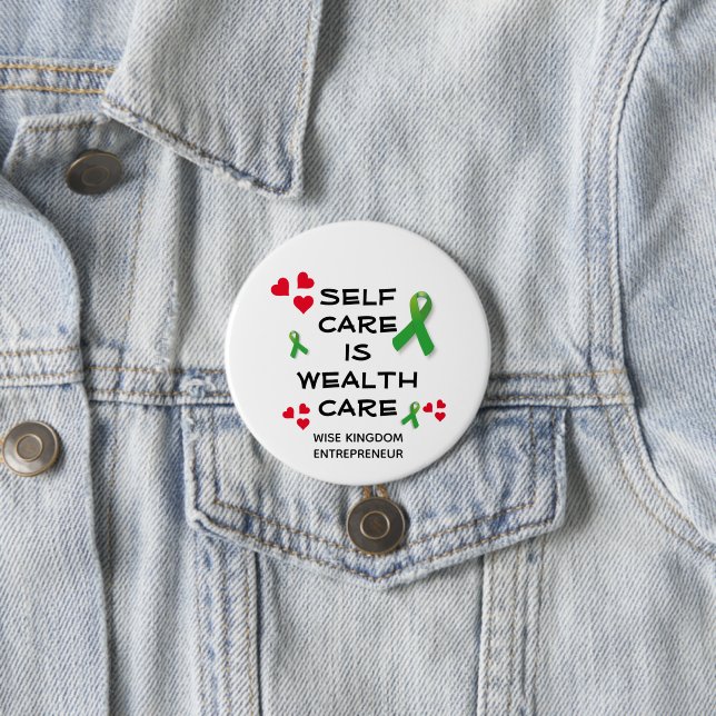 Mental Health SELF CARE WEALTH CARE Christian 7.5 Cm Round Badge (In Situ)