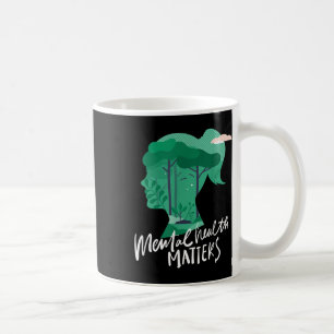 Mental Health Shirt, Nature Helps Mental Health Aw Coffee Mug