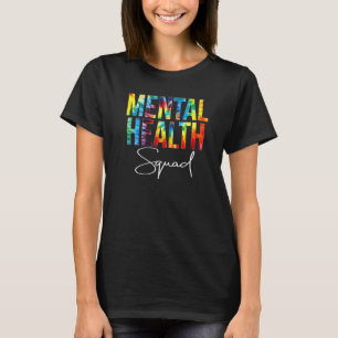 Mental Health Squad Appreciation Day Tie Dye Women T-Shirt