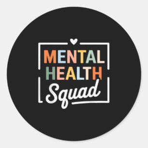 Mental Health Squad Brain Illness Mental Health Aw Classic Round Sticker