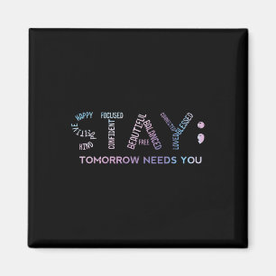 Mental Health Stay Tomorrow Needs You Aware Men Wo Magnet