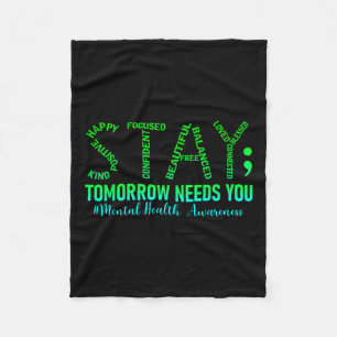 Mental Health Stay Tomorrow Needs You Awareness Me Fleece Blanket