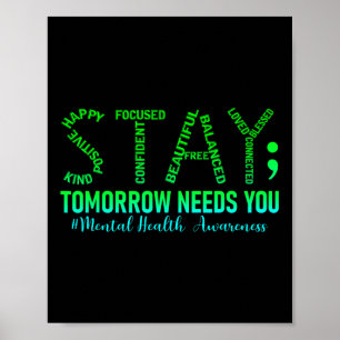 Mental Health Stay Tomorrow Needs You Awareness Me Poster