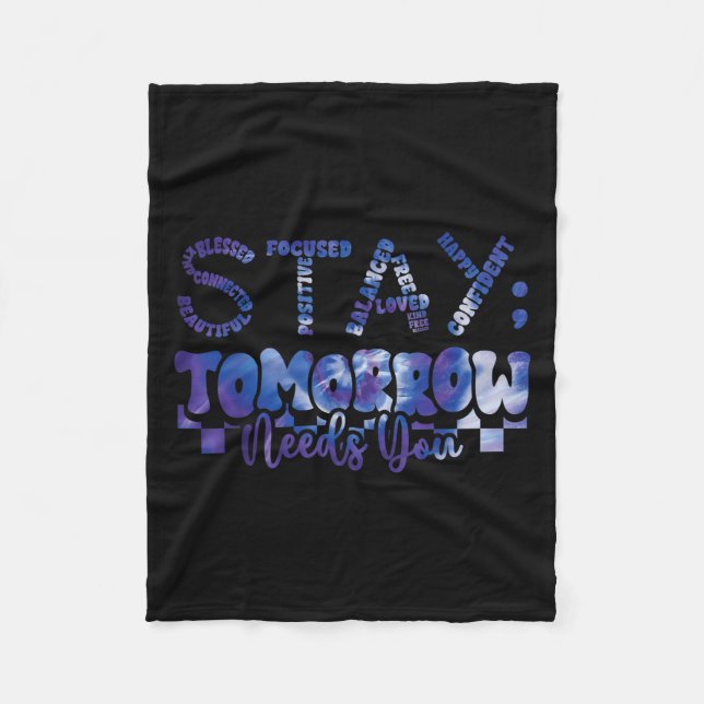 Mental Health Stay Tomorrow Suicide Prevention Awa Fleece Blanket (Front)