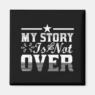 Mental Health - Story is not over - Mental Health Magnet