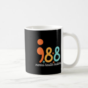Mental Health Suicide Prevention Awareness Support Coffee Mug