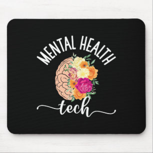 Mental Health Tech Flowers Mental Health Technicia Mouse Pad