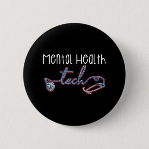 Mental Health Tech Healthcare Worker Psychiatric T 6 Cm Round Badge