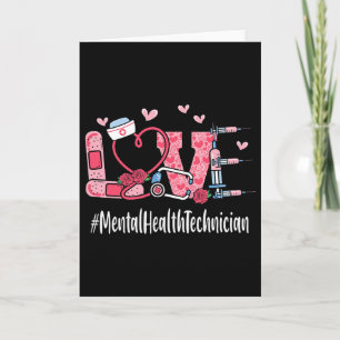 Mental Health Technician Love Valentine Day Cute W Card