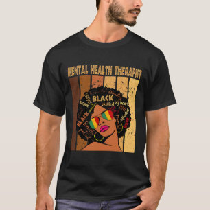 Mental Health Therapist Afro Women Black History M T-Shirt