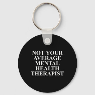 Mental Health Therapist Apparel Unique Therapists Key Ring