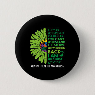 Mental Health They Whispered To Her Awareness Wome 6 Cm Round Badge