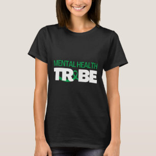 Mental Health Tribe Mental Health Awareness T-Shirt