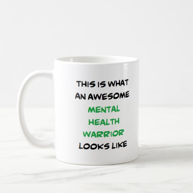 mental health warrior, awesome coffee mug (Left)