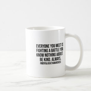 Mental Health Warrior Be Kind Mental Awareness Mon Coffee Mug