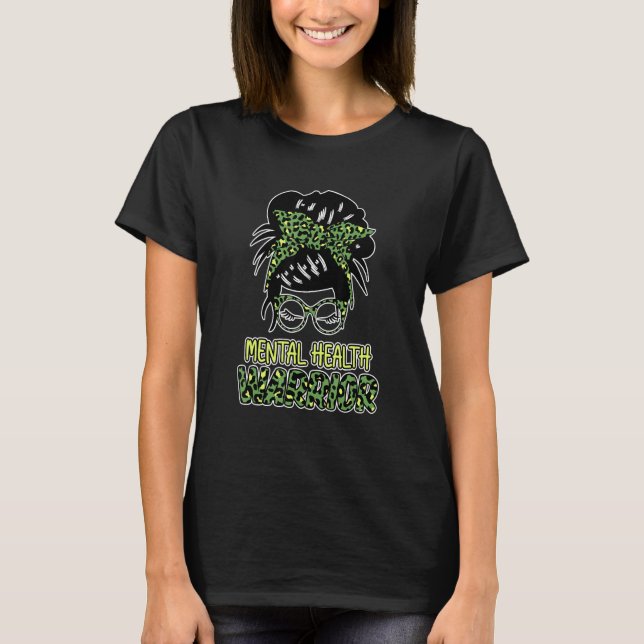 Mental Health Warrior Green Ribbon Awareness Suppo T-Shirt (Front)