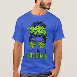 Mental Health Warrior Messy Bun Mental Health Matt T-Shirt